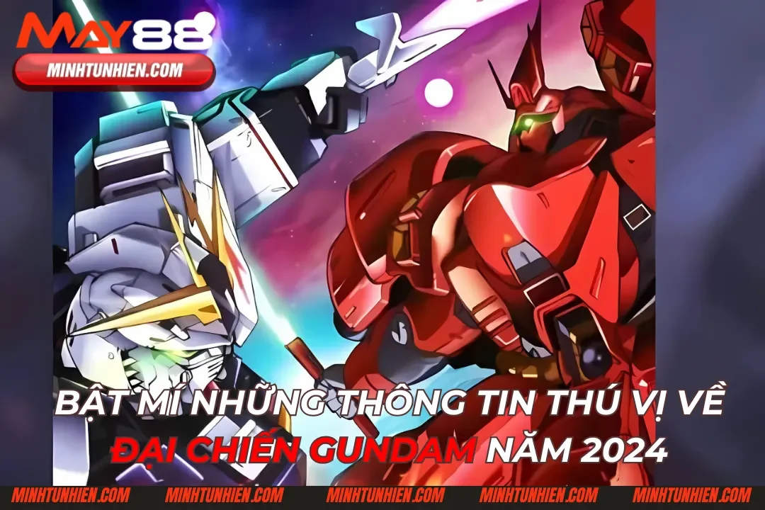 Bật Mí Những Thông Tin Thú Vị Về Đại Chiến Gundam